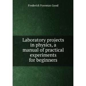  Laboratory projects in physics, a manual of practical 