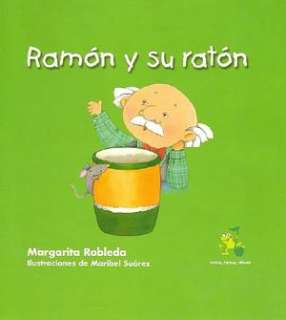   Ramon Y Su Raton by Margarita Robleda, Santillana USA 