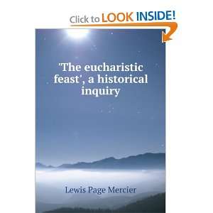   eucharistic feast, a historical inquiry Lewis Page Mercier Books