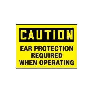  CAUTION EAR PROTECTION REQUIRED WHEN OPERATING Sign   7 x 