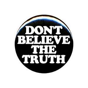  1 Oasis Dont Believe the Truth Button/Pin Everything 