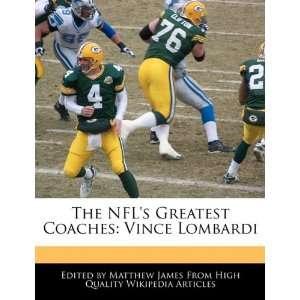   Greatest Coaches Vince Lombardi (9781241150358) Matthew James Books