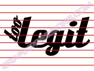 Too Legit Decal Sticker   Grafixpressions  