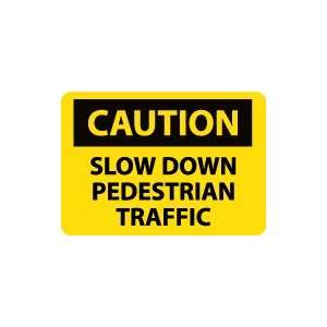  OSHA CAUTION Slow Down Pedestrian Traffic Safety Sign 