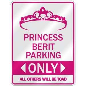   PRINCESS BERIT PARKING ONLY  PARKING SIGN