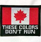 THESE COLORS DONT RUN.CANADA​,CANADIAN,​BIKER, PATCH 4