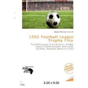  1992 Football League Trophy Final (9786200617651) Waylon 