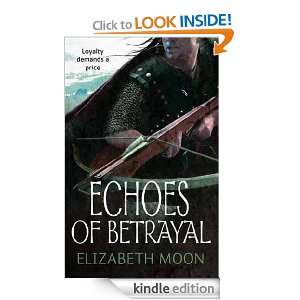 Echoes Of Betrayal Paladins Legacy Book Three Elizabeth Moon 