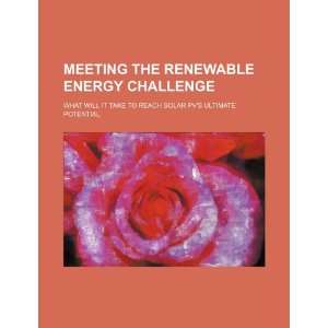  the renewable energy challenge what will it take to reach solar PV 