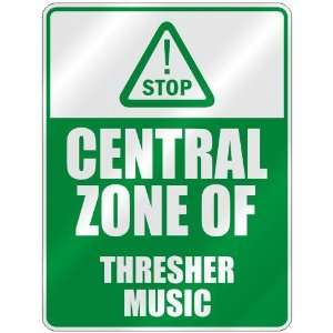  STOP  CENTRAL ZONE OF THRESHER  PARKING SIGN MUSIC