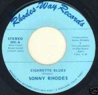 Sonny Rhodes ~45~ Cigarette Blues/Bloodstone Beat~HEAR  