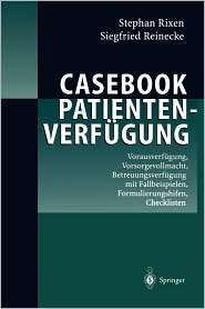 Casebook Patientenverfugung Vorausverfugung, Vorsorgevollmacht 