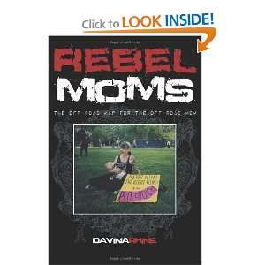  Rebel Moms The Off Road Map for the Off Road Mom 
