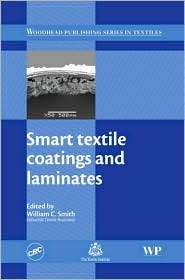 Smart Textile Coatings and Laminates, (1439801339), W. C. Smith 