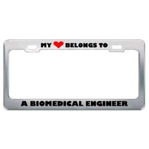 My Heart Belongs To A Biomedical Engineer Career Profession Metal 