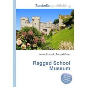  Ragged School Museum Ronald Cohn Jesse Russell Books