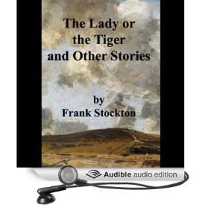 The Lady or the Tiger and Other Stories [Unabridged] [Audible Audio 