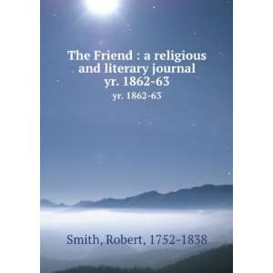  The Friend  a religious and literary journal. yr. 1862 63 