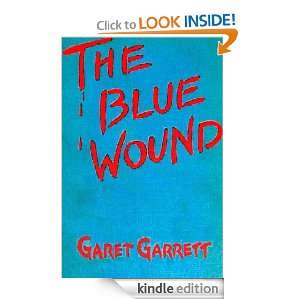 The Blue Wound Garet Garrett  Kindle Store