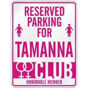   RESERVED PARKING FOR TAMANNA 