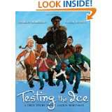 Testing the Ice A True Story About Jackie Robinson by Sharon Robinson 