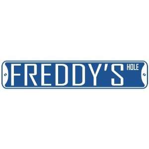   FREDDY HOLE  STREET SIGN