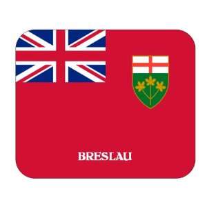  Canadian Province   Ontario, Breslau Mouse Pad Everything 