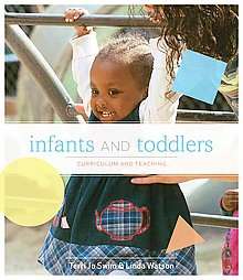 Infants Toddlers Curriculum and Teaching by Terri Swim, Linda Watson 