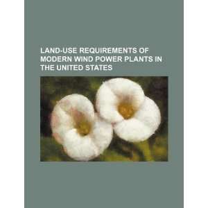  Land use requirements of modern wind power plants in the 