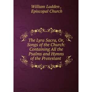   and Hymns of the Protestant . Episcopal Church William Ludden  Books