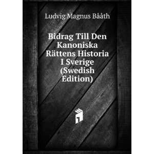   Historia I Sverige (Swedish Edition) Ludvig Magnus BÃ¥Ã¥th Books