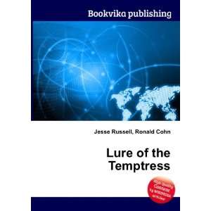  Lure of the Temptress Ronald Cohn Jesse Russell Books