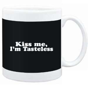  Mug Black  Kiss me, Im tasteless  Adjetives