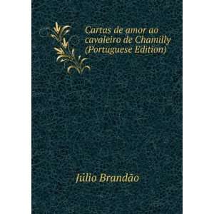   Chamilly (Portuguese Edition) JÃºlio BrandÃ£o  Books