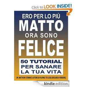   ora sono felice; 50 tutorial per sanare la tua vita. (Italian Edition