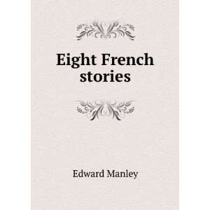  Eight French stories Edward Manley Books