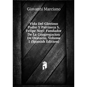   De Oratorio, Volume 1 (Spanish Edition) Giovanni Marciano Books
