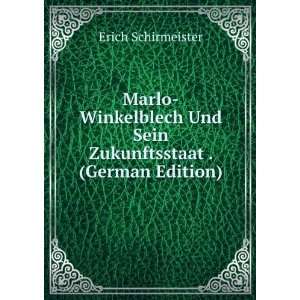  Marlo Winkelblech Und Sein Zukunftsstaat . (German Edition 