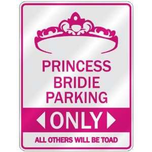   PRINCESS BRIDIE PARKING ONLY  PARKING SIGN