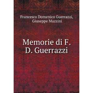   Guerrazzi Giuseppe Mazzini Francesco Domenico Guerrazzi Books