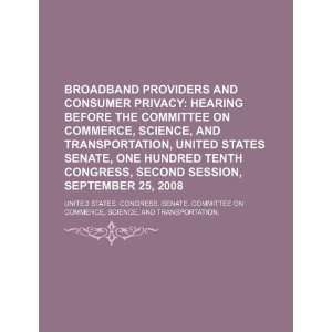 Broadband providers and consumer privacy hearing before the Committee 