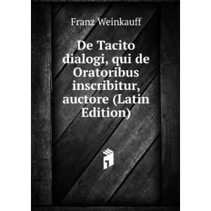 De Tacito dialogi, qui de Oratoribus inscribitur, auctore 