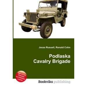 Podlaska Cavalry Brigade Ronald Cohn Jesse Russell  Books