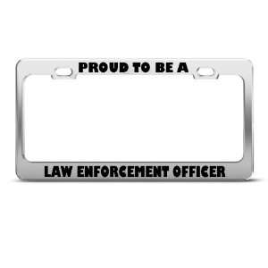Proud To Be Law Enforcement Officer Career Profession license plate 