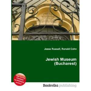  Jewish Museum (Bucharest) Ronald Cohn Jesse Russell 