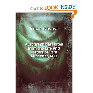   from the Life and Letters of Ezra Michener, M.D. Ezra Michener Books