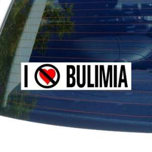  I Hate Anti BULIMIA   Window Bumper Sticker Automotive