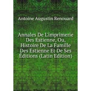   Et De Ses Ã?ditions (Latin Edition) Antoine Augustin Renouard Books