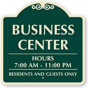  Business Center Hours 700 AM   1100 PM Designer Signs 