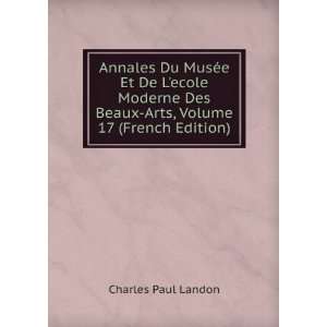  Annales Du MusÃ©e Et De Lecole Moderne Des Beaux Arts 